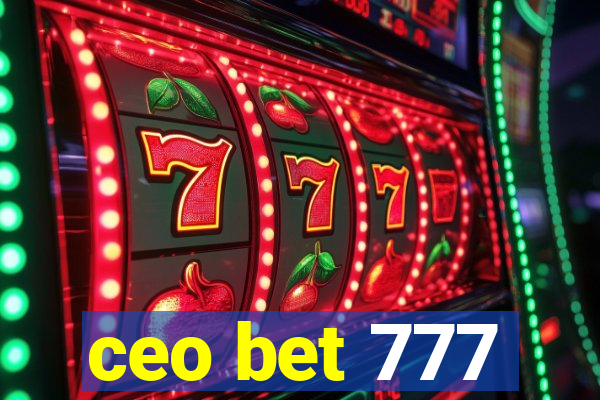 ceo bet 777